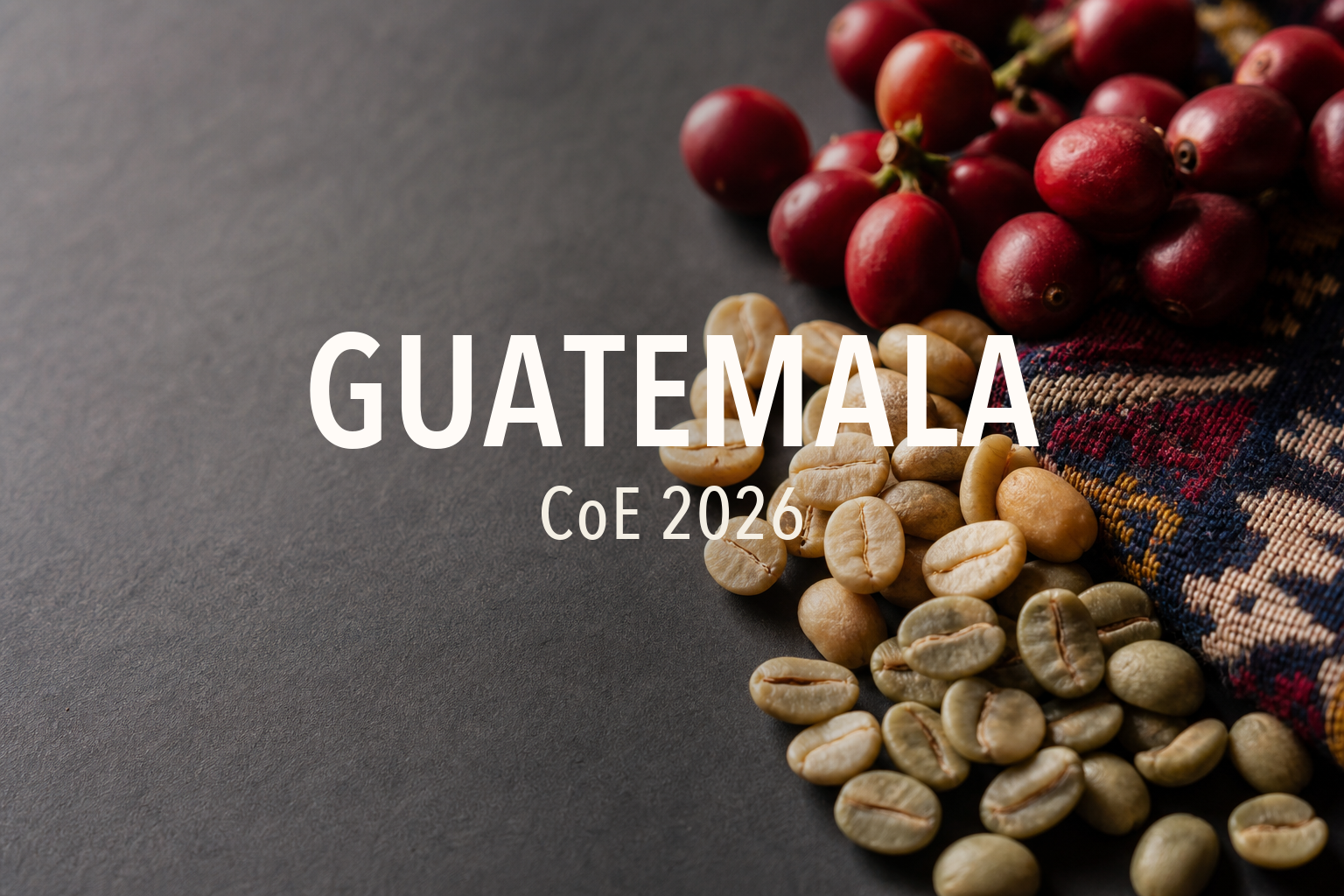 グアテマラ産地を想起させるコーヒーチェリー、パーチメント、生豆と織物の色彩に「GUATEMALA」「CoE 2026」を重ねたビジュアル。